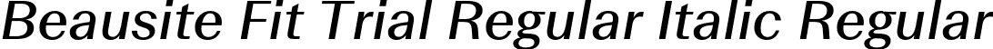 Beausite Fit Trial Regular Italic Regular font - BeausiteFitTrial-RegularItalic.otf