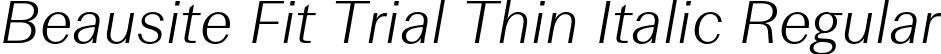 Beausite Fit Trial Thin Italic Regular font - BeausiteFitTrial-ThinItalic.otf
