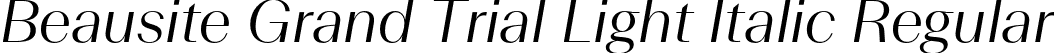 Beausite Grand Trial Light Italic Regular font - BeausiteGrandTrial-LightItalic.otf