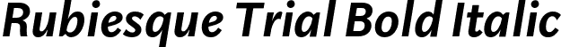 Rubiesque Trial Bold Italic font - RubiesqueTrial-BoldItalic.otf