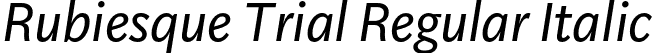 Rubiesque Trial Regular Italic font - RubiesqueTrial-RegularItalic.otf