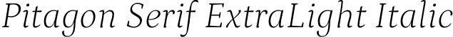 Pitagon Serif ExtraLight Italic font - PitagonSerif-ExtraLightItalic.otf