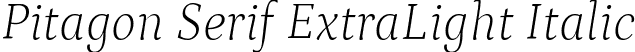 Pitagon Serif ExtraLight Italic font - PitagonSerif-ExtraLightItalic.ttf