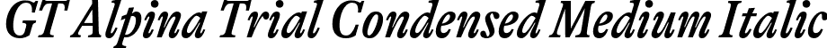 GT Alpina Trial Condensed Medium Italic font - GT-Alpina-Condensed-Medium-Italic-Trial.otf