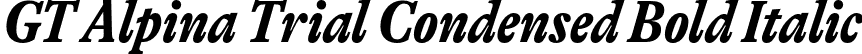 GT Alpina Trial Condensed Bold Italic font - GT-Alpina-Condensed-Bold-Italic-Trial.otf