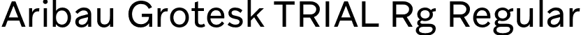 Aribau Grotesk TRIAL Rg Regular font - AribauGroteskTRIAL-Rg.otf