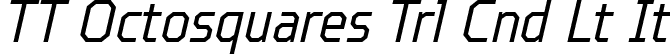 TT Octosquares Trl Cnd Lt It font - TT Octosquares Trial Condensed Light Italic.ttf