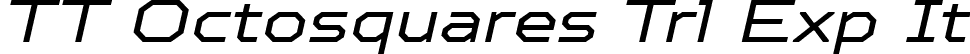 TT Octosquares Trl Exp It font - TT Octosquares Trial Expanded Italic.ttf