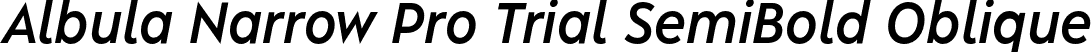 Albula Narrow Pro Trial SemiBold Oblique font - AlbulaNarrowPro-Trial-SemiBoldOblique.otf