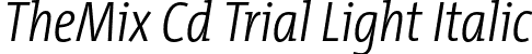 TheMix Cd Trial Light Italic font - TheMixCd-3_LightItalic_TRIAL.otf