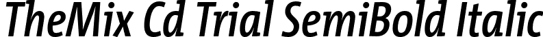 TheMix Cd Trial SemiBold Italic font - TheMixCd-6_SemiBoldItalic_TRIAL.otf