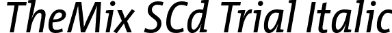 TheMix SCd Trial Italic font - TheMixSCd-5_PlainItalic_TRIAL.otf