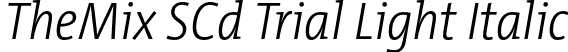 TheMix SCd Trial Light Italic font - TheMixSCd-3_LightItalic_TRIAL.otf