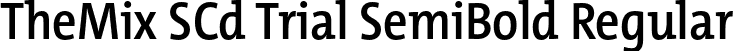 TheMix SCd Trial SemiBold Regular font - TheMixSCd-6_SemiBold_TRIAL.otf