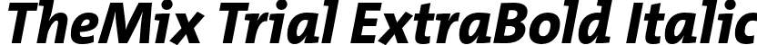 TheMix Trial ExtraBold Italic font - TheMix-8_ExtraBoldItalic_TRIAL.otf