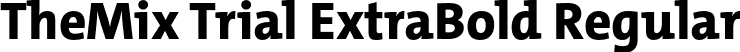 TheMix Trial ExtraBold Regular font - TheMix-8_ExtraBold_TRIAL.otf