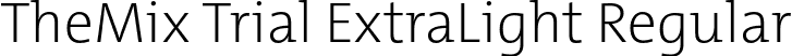 TheMix Trial ExtraLight Regular font - TheMix-2_ExtraLight_TRIAL.otf
