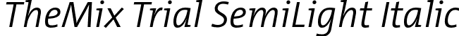 TheMix Trial SemiLight Italic font - TheMix-4_SemiLightItalic_TRIAL.otf