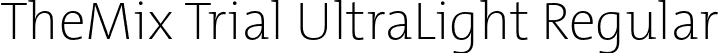TheMix Trial UltraLight Regular font - TheMix-UltraLight_TRIAL.otf