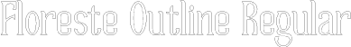 Floreste Outline Regular font - FloresteOutline-Rp2AA.otf