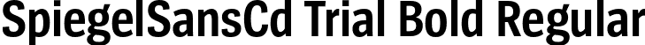 SpiegelSansCd Trial Bold Regular font - SpiegelSansCd-7Bold_TRIAL.otf