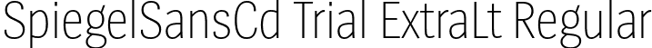 SpiegelSansCd Trial ExtraLt Regular font - SpiegelSansCd-2ExtraLight_TRIAL.otf