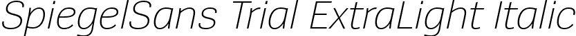SpiegelSans Trial ExtraLight Italic font - SpiegelSans-2ExtraLightItalic_TRIAL.otf