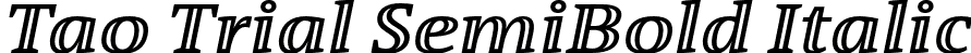 Tao Trial SemiBold Italic font - Tao-SemiBoldItalic_TRIAL.otf
