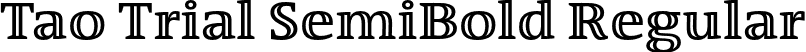 Tao Trial SemiBold Regular font - Tao-SemiBold_TRIAL.otf