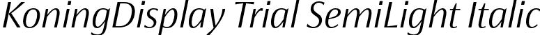 KoningDisplay Trial SemiLight Italic font - KoningDisplay-SemiLightItalic_TRIAL.otf