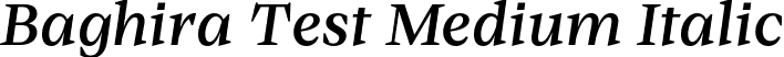 Baghira Test Medium Italic font - BaghiraTest-MediumItalic.otf