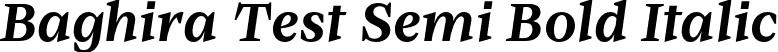 Baghira Test Semi Bold Italic font - BaghiraTest-SemiBoldItalic.otf