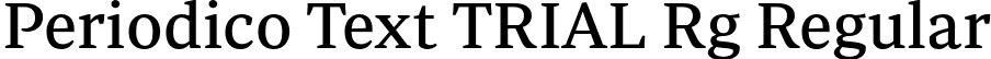 Periodico Text TRIAL Rg Regular font - PeriodicoTextTRIAL-Rg.otf