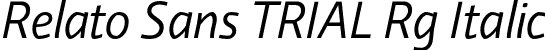 Relato Sans TRIAL Rg Italic font - RelatoSansTRIAL-RgIt.otf