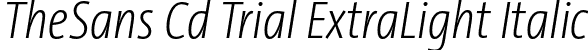 TheSans Cd Trial ExtraLight Italic font - TheSansCd-2_ExtraLightItalic_TRIAL.otf
