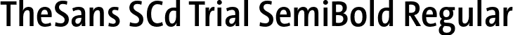 TheSans SCd Trial SemiBold Regular font - TheSansSCd-6_SemiBold_TRIAL.otf