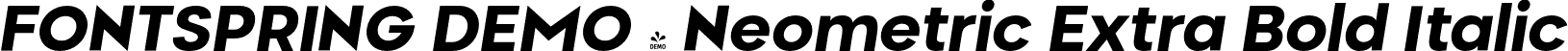 FONTSPRING DEMO - Neometric Extra Bold Italic font - Fontspring-DEMO-neometric-extrabolditalic.otf