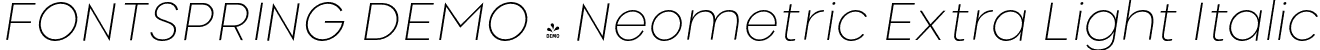 FONTSPRING DEMO - Neometric Extra Light Italic font - Fontspring-DEMO-neometric-extralightitalic.otf
