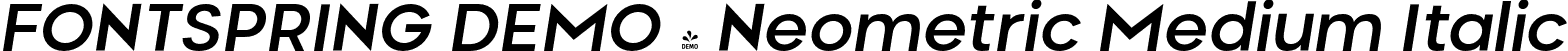 FONTSPRING DEMO - Neometric Medium Italic font - Fontspring-DEMO-neometric-mediumitalic.otf