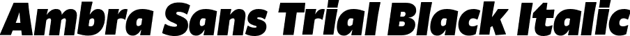 Ambra Sans Trial Black Italic font - Ambra-Sans-Black-Italic-trial.ttf