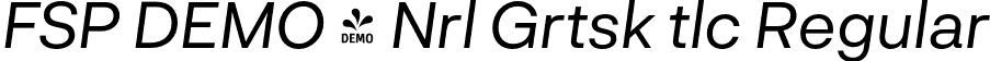 FSP DEMO - Nrl Grtsk tlc Regular font - Fontspring-DEMO-neurialgrotesk-italic.otf