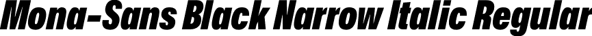 Mona-Sans Black Narrow Italic Regular font - Mona-Sans-BlackNarrowItalic.otf