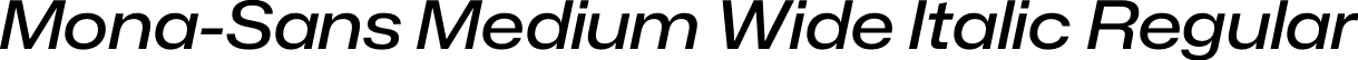 Mona-Sans Medium Wide Italic Regular font - Mona-Sans-MediumWideItalic.otf