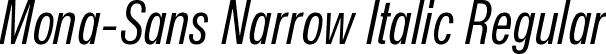 Mona-Sans Narrow Italic Regular font - Mona-Sans-RegularNarrowItalic.ttf