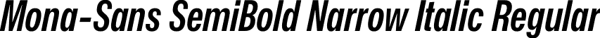 Mona-Sans SemiBold Narrow Italic Regular font - Mona-Sans-SemiBoldNarrowItalic.otf