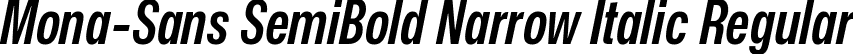 Mona-Sans SemiBold Narrow Italic Regular font - Mona-Sans-SemiBoldNarrowItalic.ttf