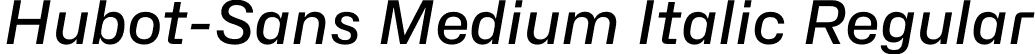 Hubot-Sans Medium Italic Regular font - Hubot-Sans-MediumItalic.otf