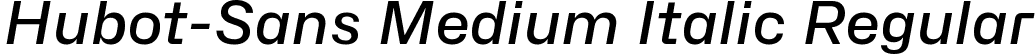 Hubot-Sans Medium Italic Regular font - Hubot-Sans-MediumItalic.ttf
