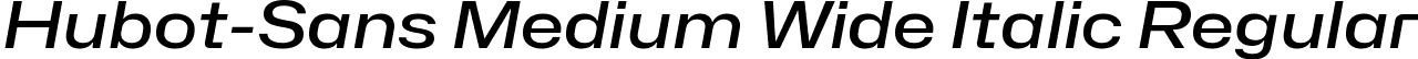 Hubot-Sans Medium Wide Italic Regular font - Hubot-Sans-MediumWideItalic.ttf