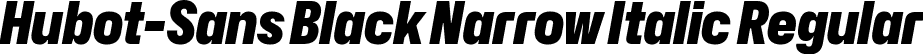 Hubot-Sans Black Narrow Italic Regular font - Hubot-Sans-BlackNarrowItalic.ttf